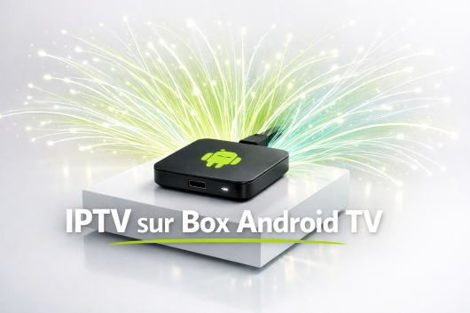 IPTV sur Box Android TV