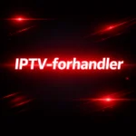 IPTV-forhandler