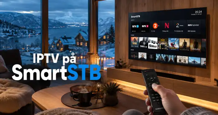 IPTV på SmartSTB: Komplett installasjonsguide for 2026