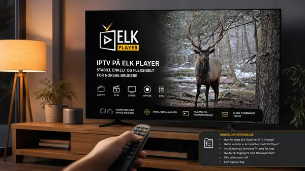 IPTV på ELK Player: Guide rapide for installasjon på Samsung TV i Norge